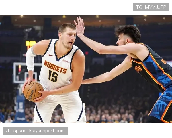 MVP争夺白热化：约基奇与亚历山大三月份正面交锋成关键战役